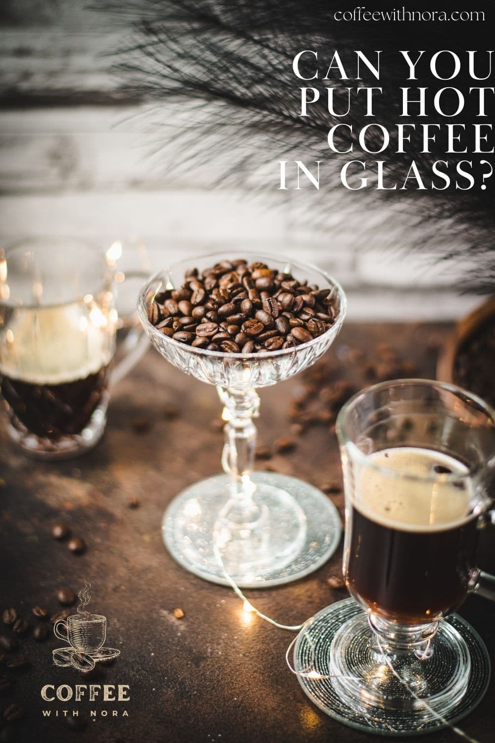 Can you put Hot Coffee in Glass