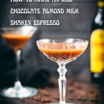 Cocktail glass filled with delicious iced chocolate almondmilk shaken espresso. A delightful twist on a classic coffee recipe.