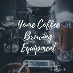 A variety of wonderful coffee brewing equipment.