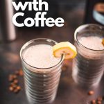 Two glasses filled with delicious, nutritious banana milk coffee. Garnished with a slice of banana. Perfect to start the day or as a pre-workout snack!